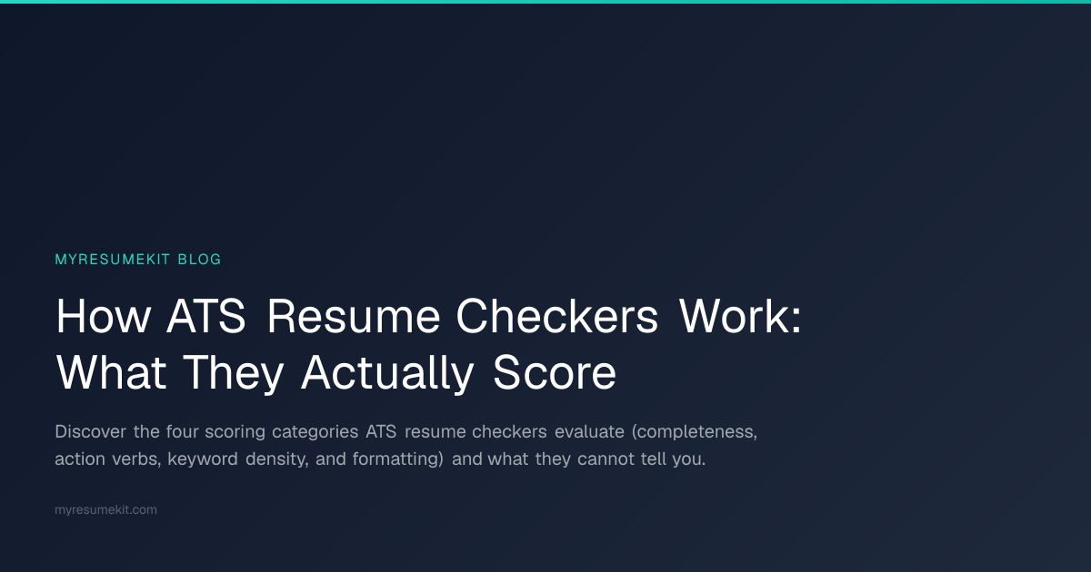 How ATS Resume Checkers Work: What They Actually Score | MyResumeKit